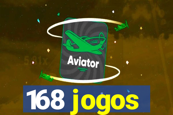 168 jogos